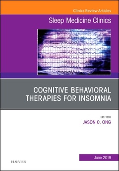 Couverture de l’ouvrage Cognitive-Behavioral Therapies for Insomnia, An Issue of Sleep Medicine Clinics