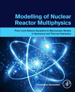 Couverture de l’ouvrage Modelling of Nuclear Reactor Multi-physics