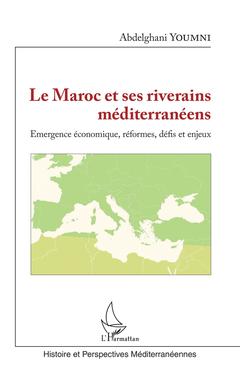 Couverture de l’ouvrage Le Maroc et ses riverains méditerranéens