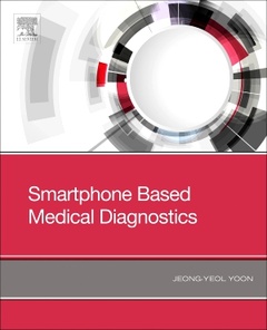 Couverture de l’ouvrage Smartphone Based Medical Diagnostics