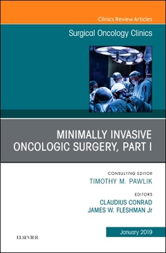 Couverture de l’ouvrage Minimally Invasive Oncologic Surgery, Part I, An Issue of Surgical Oncology Clinics of North America