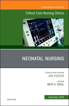 Couverture de l’ouvrage Neonatal Nursing, An Issue of Critical Care Nursing Clinics of North America