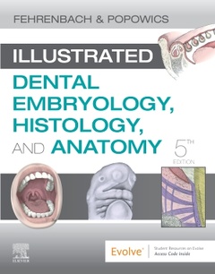 Cover of the book Illustrated Dental Embryology, Histology, and Anatomy