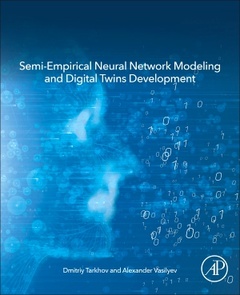 Cover of the book Semi-empirical Neural Network Modeling and Digital Twins Development