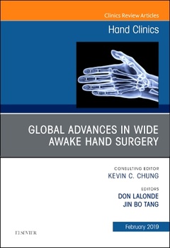 Couverture de l’ouvrage Global Advances in Wide Awake Hand Surgery, An Issue of Hand Clinics