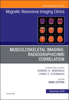 Couverture de l’ouvrage Musculoskeletal Imaging: Radiographic/MRI Correlation, An Issue of Magnetic Resonance Imaging Clinics of North America