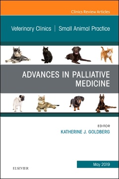 Couverture de l’ouvrage Palliative Medicine and Hospice Care, An Issue of Veterinary Clinics of North America: Small Animal Practice