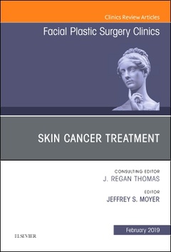 Couverture de l’ouvrage Skin Cancer Surgery, An Issue of Facial Plastic Surgery Clinics of North America