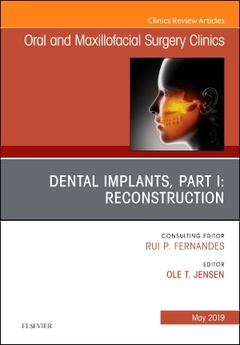 Cover of the book Dental Implants, Part I: Reconstruction, An Issue of Oral and Maxillofacial Surgery Clinics of North America