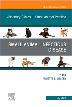 Couverture de l’ouvrage Small Animal Infectious Disease, An Issue of Veterinary Clinics of North America: Small Animal Practice