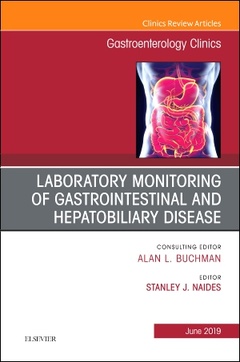 Couverture de l’ouvrage Laboratory Monitoring of Gastrointestinal and Hepatobiliary Disease, An Issue of Gastroenterology Clinics of North America