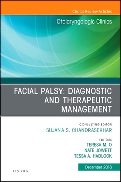 Couverture de l’ouvrage Facial Palsy: Diagnostic and Therapeutic Management, An Issue of Otolaryngologic Clinics of North America