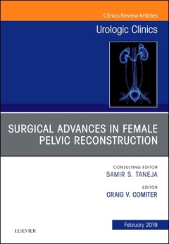 Couverture de l’ouvrage Surgical Advances in Female Pelvic Reconstruction, An Issue of Urologic Clinics
