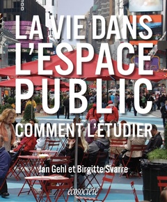 Couverture de l’ouvrage La vie dans l'espace public - Comment l'étudier