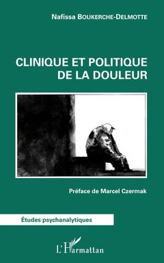 Cover of the book Clinique et politique de la douleur