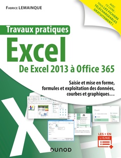 Couverture de l’ouvrage Travaux pratiques - Excel - De Excel 2013 à Office 365