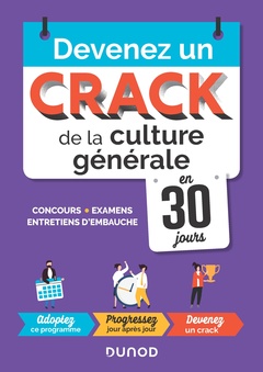 Couverture de l’ouvrage Devenez un crack de la culture générale en 30 jours - Concours, examens, entretiens d'embauche