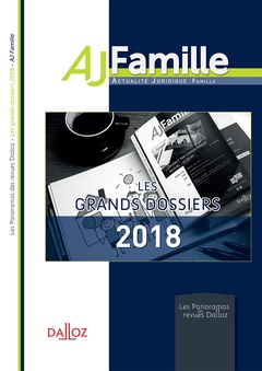 Couverture de l’ouvrage AJ famille - Les grands dossiers 2018