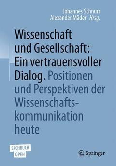 Couverture de l’ouvrage Wissenschaft und Gesellschaft: Ein vertrauensvoller Dialog