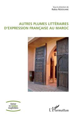 Couverture de l’ouvrage Autres plumes littéraires d'expression française au Maroc