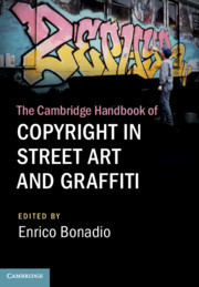 Couverture de l’ouvrage The Cambridge Handbook of Copyright in Street Art and Graffiti