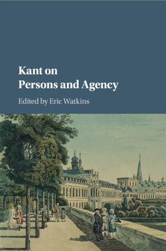 Couverture de l’ouvrage Kant on Persons and Agency