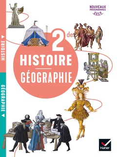 Couverture de l’ouvrage Histoire Géographie 2de - Éd. 2019 - livre de l'élève