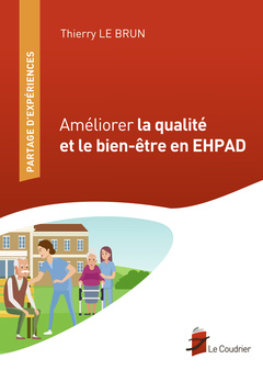 Couverture de l’ouvrage Améliorer la qualité et le bien-être en EHPAD