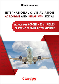 Couverture de l’ouvrage International Civil Aviation Acronyms and Initialisms Lexical