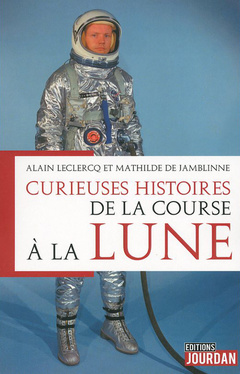 Cover of the book Curieuses histoires de la course à la Lune