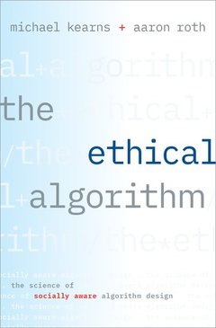 Cover of the book The Ethical Algorithm