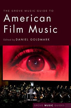 Couverture de l’ouvrage The Grove Music Guide to American Film Music