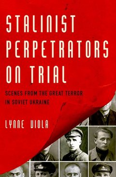 Couverture de l’ouvrage Stalinist Perpetrators on Trial