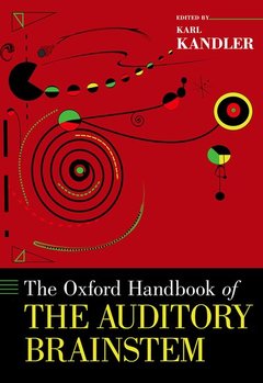 Couverture de l’ouvrage The Oxford Handbook of the Auditory Brainstem
