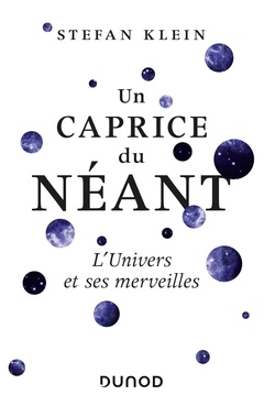 Cover of the book Un caprice du néant - L'Univers et ses merveilles