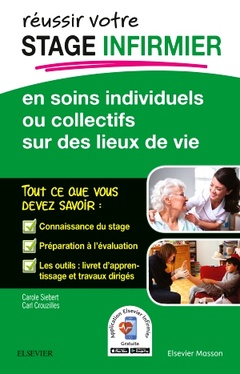 Cover of the book REUSSIR votre Stage infirmier en soins individuels ou collectifs sur des lieux de vie