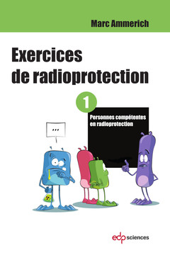 Cover of the book Exercices de radioprotection - Tome 1