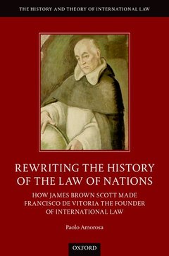 Couverture de l’ouvrage Rewriting the History of the Law of Nations