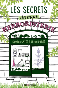 Cover of the book Les secrets de mon herboristerie