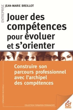 Cover of the book Jouer des compétences pour évoluer et s'orienter