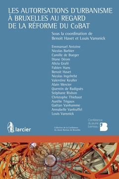Couverture de l’ouvrage Les autorisations d'urbanisme à Bruxelles au regard de la réforme du CoBAT