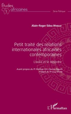 Couverture de l’ouvrage Petit traité des relations internationales africaines contemporaines