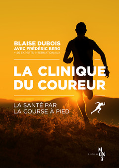 Cover of the book La clinique du coureur - la sante par la course a pied
