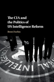 Cover of the book The CIA and the Politics of US Intelligence Reform