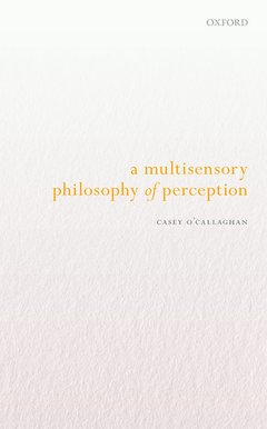 Cover of the book A Multisensory Philosophy of Perception