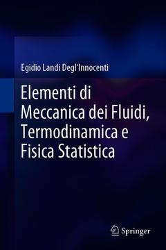 Cover of the book Elementi di Meccanica dei Fluidi, Termodinamica e Fisica Statistica