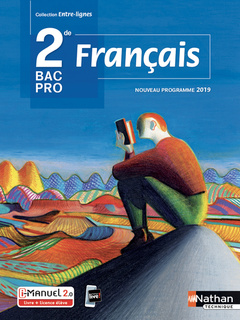 Couverture de l’ouvrage Français 2ème Bac Pro (Entre-lignes) Livre + Licence élève 2019