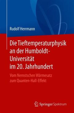 Couverture de l’ouvrage Die Tieftemperaturphysik an der Humboldt-Universität im 20. Jahrhundert