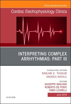 Couverture de l’ouvrage Interpreting Complex Arrhythmias: Part III, An Issue of Cardiac Electrophysiology Clinics