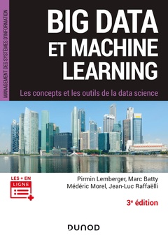 Couverture de l’ouvrage Big Data et Machine Learning - 3e éd. - Les concepts et les outils de la data science